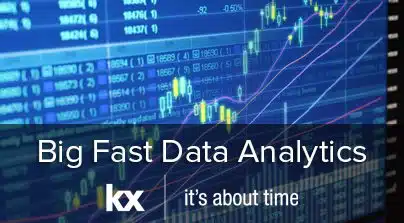 Big Fast Data Analytics - KX