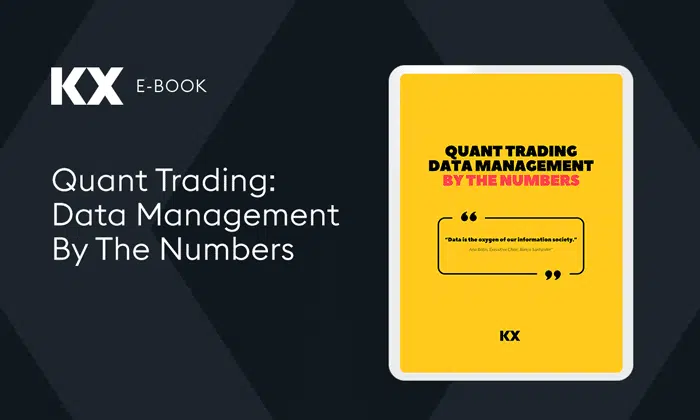 Quant Trading Data Management by the Numbers eBook - KX