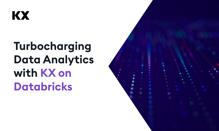Blog title: Turbocharging Data Analytics with KX on Databricks