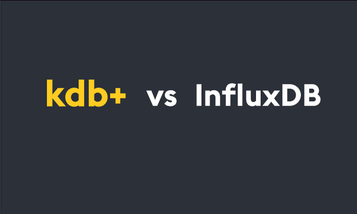 kdb+ vs InfluxDB Compared - InfluxDB Alternative